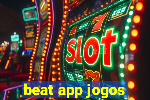 beat app jogos